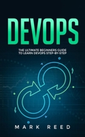 DevOps: The Ultimate Beginners Guide to Learn DevOps Step-by-Step B08GFVL93G Book Cover