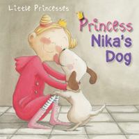 Princess Nika's Dog 1508194599 Book Cover