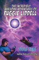 The Incredibly Awesome Adventures of Puggie Liddell, Tesla Time, Book 1 0986842818 Book Cover