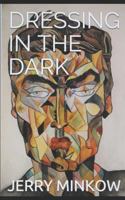 Dressing in the Dark 1522035818 Book Cover