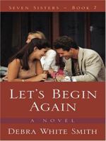 Let's Begin Again (Seven Sisters, 7) 0736906630 Book Cover