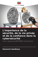 L'importance de la sécurité, de la vie privée et de la confiance dans la cybersécurité (French Edition) 6208239141 Book Cover