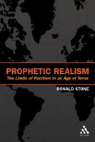 Prophetic Realism: Beyond Militarism and Pacifism in an Age of Terror 0567026752 Book Cover