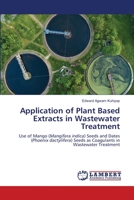 Application of Plant Based Extracts in Wastewater Treatment 6202795565 Book Cover