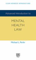 Advanced Introduction to Mental Health Law 1789903904 Book Cover