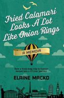 Fried Calamari Looks A Lot Like Onion Rings 150254587X Book Cover