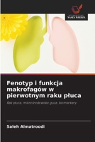 Fenotyp i funkcja makrofagów w pierwotnym raku pluca (Polish Edition) 6209887384 Book Cover