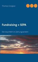 Fundraising + SEPA: Die neue Welt im Zahlungsverkehr 3848225905 Book Cover