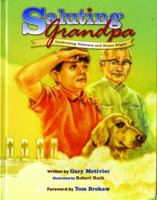 Saluting Grandpa: Celebrating Veterans and Honor Flight 1455617482 Book Cover