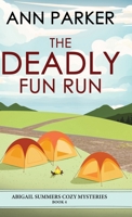 The Deadly Fun Run (Abigail Summers Cozy Mysteries) 4824123836 Book Cover