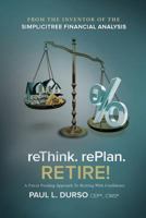 Rethink. Replan. Retire! 1935986899 Book Cover