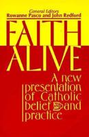 Faith Alive: A New Presentation of Catholic Belief and Practice (Best in Rcia Resources) 0896224082 Book Cover