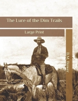 The Lure of the Dim Trails 1500944076 Book Cover