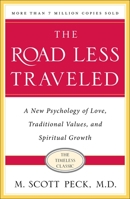 The Road Less Traveled: A New Psychology of Love, Traditional Values, and Spiritual Growth 0671673009 Book Cover