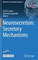 Neurosecretion: Secretory Mechanisms 3030229882 Book Cover