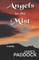 Angels in the Mist 1519474342 Book Cover