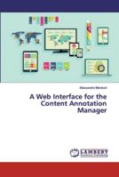 A Web Interface for the Content Annotation Manager 333000875X Book Cover