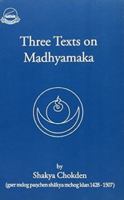 Three Texts On Madhyamaka 8186470263 Book Cover