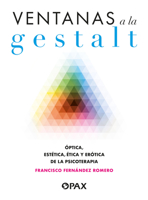 Ventanas a la gestalt: Óptica, estética, ética y erótica de la psicoterapia 6077135453 Book Cover