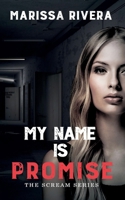 My Name is Promise: Book 4 (Scream Series) B0CKT8JXBS Book Cover