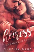 The Heiress & Her Bad Boy 1986142418 Book Cover