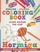 Coloring Book: English - Spanish I Learn Spanish for Kids I Creative painting and learning. (Learn languages) 1724187058 Book Cover