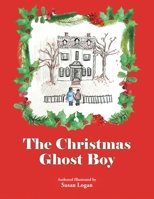 The Christmas Ghost Boy 1964864062 Book Cover