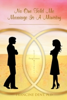 No One Told Me Marriage Is A Ministry 1098030176 Book Cover