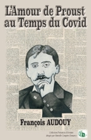 L'Amour de Proust au Temps du Covid 2384064797 Book Cover