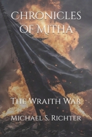 Chronicles of Mitha: The Wraith War B0FKMR6V61 Book Cover