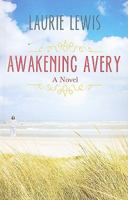Awakening Avery 1935217615 Book Cover