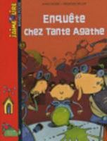 ENQUÊTE CHEZ TANTE AGATHE 2747025659 Book Cover