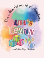 The colourful world of Numbers B0CTTPMFPH Book Cover