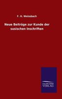 Neue Beitrage Zur Kunde Der Susischen Inschriften 3846074691 Book Cover