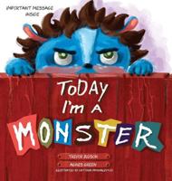 Today I'm a Monster 1973349205 Book Cover