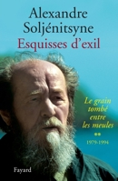 Esquisses d'exil (1979-1994): Le grain tombé entre les meules, tome 2 2213621322 Book Cover
