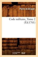 Code Militaire, Tome 2 (A0/00d.1761) 2012531172 Book Cover