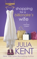Shopping for a Billionaire's Wife 1638809984 Book Cover