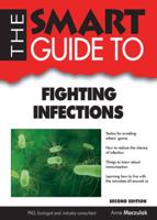 The Smart Guide to Fighting Infections 1937636186 Book Cover