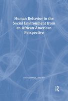 Human Behavior in the Social Environment from an African American Perspective 0789003635 Book Cover