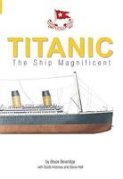 Titanic: The Ship Magnificent 0752435736 Book Cover