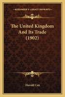 The United Kingdom and Its Trade 1165667975 Book Cover