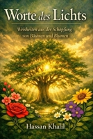 Worte des Lichts: In der Weisheit, Pflanzen und Blumen zu erschaffen (German Edition) B0HCC4TJ24 Book Cover