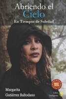 Abriendo el Cielo: En tiempos de Soledad B09YP4VP7T Book Cover