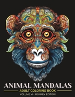 Animal Mandalas: Adult Coloring Book for Stress Relief and Relaxation | Vol 6 B0C2SBZXCJ Book Cover