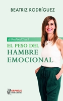 El peso del hambre emocional B0BQY8XTHT Book Cover