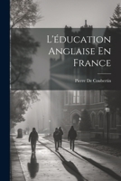 L'éducation Anglaise En France 102168760X Book Cover
