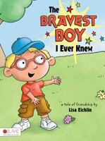 The Bravest Boy I Ever Knew 1615665277 Book Cover