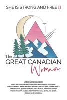 The Great Canadian Woman: She is Strong and Free II 1999215117 Book Cover