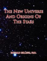 The New Universe and Origins of the Stars 1456831321 Book Cover